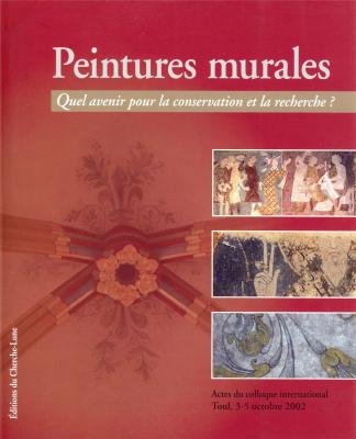 PEINTURES MURALES : QUEL AVENIR POUR LA CONSERVATIO ET LA RECHERCHE ?