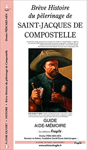 BRÈVE HISTOIRE DU PÈLERINAGE DE SAINT-JACQUES DE COMPOSTELLE