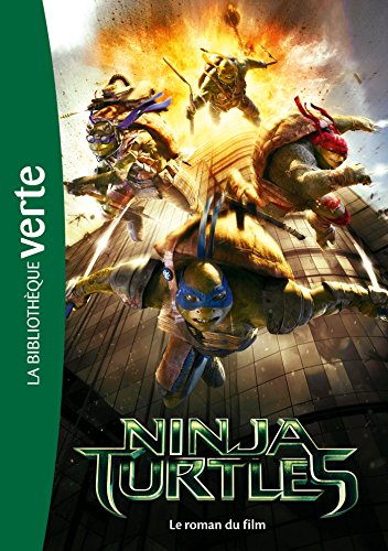 LES TORTUES NINJA - LE ROMAN DU FILM