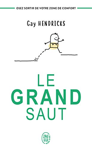 LE GRAND SAUT: OSEZ SORTIR DE VOTRE ZONE DE CONFORT