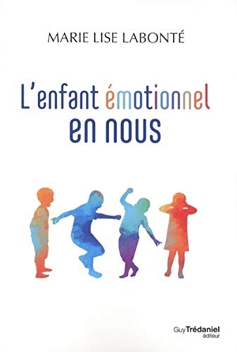 L'ENFANT ÉMOTIONNEL EN NOUS