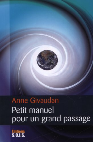 PETIT MANUEL POUR UN GRAND PASSAGE