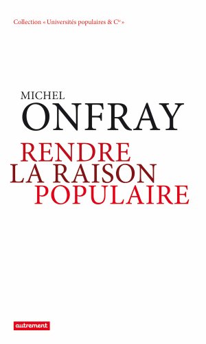 RENDRE LA RAISON POPULAIRE