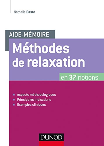 MÉTHODES DE RELAXATION EN 37 NOTIONS