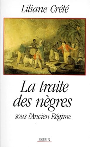 LA TRAITE DES NEGRES SOUS L'ANCIEN REGIME