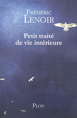 PETIT TRAITÉ DE VIE INTÉRIEURE