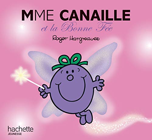 MADAME CANAILLE ET LA BONNE FEE
