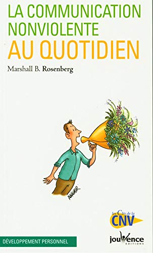 LA COMMUNICATION NON-VIOLENTE AU QUOTIDIEN