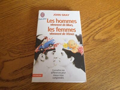 LES HOMMES VIENNENT DE MARS, LES FEMMES VIENNENT DE VÉNUS