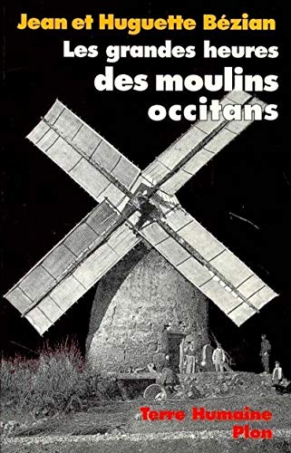 LES GRANDES HEURES DES MOULINS OCCITANS