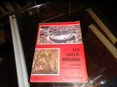 LES GALLO-ROMAINS AU CARREFOUR DE DEUX CIVILISATIONS
