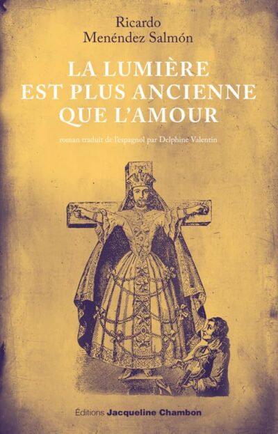 LA LUMIÈRE EST PLUS ANCIENNE QUE L'AMOUR