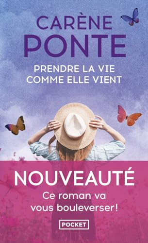 PRENDRE LA VIE COMME ELLE VIENT