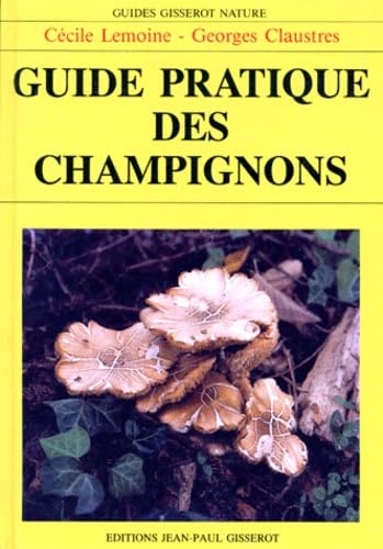 GUIDE PRATIQUE DES CHAMPIGNONS