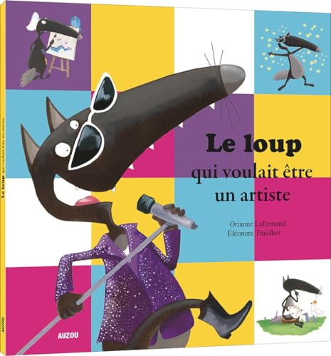 LE LOUP QUI VOULAIT ÊTRE UN ARTISTE
