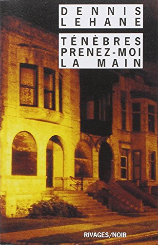 TÉNÈBRES, PRENEZ-MOI LA MAIN