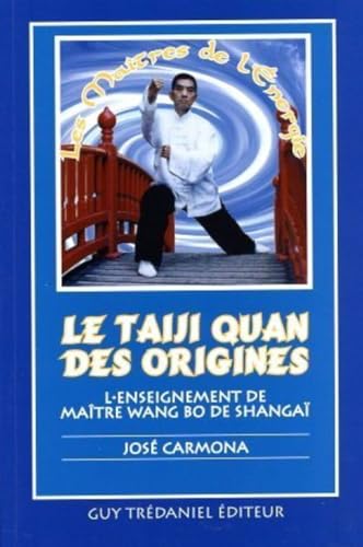LE TAIJI QUAN DES ORIGINES