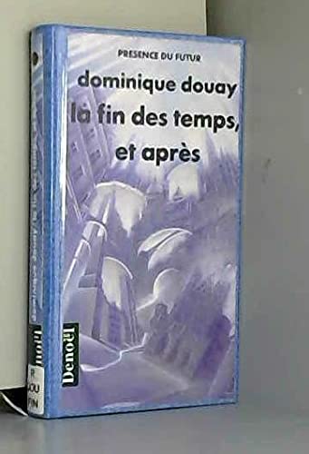 LA FIN DES TEMPS, ET APRÈS