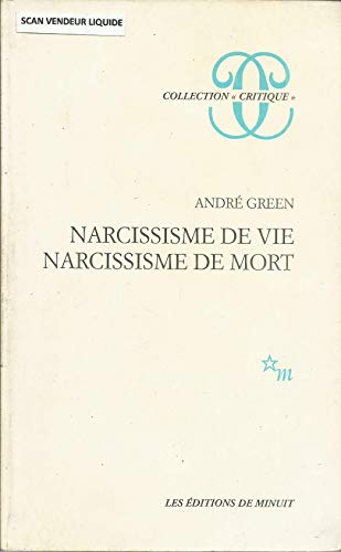 NARCISSISME DE VIE, NARCISSISME DE MORT