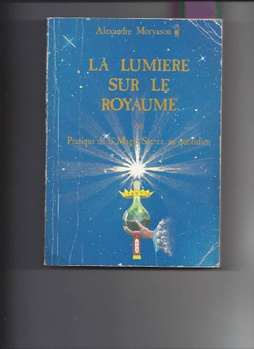 LA LUMIÈRE SUR LE ROYAUME