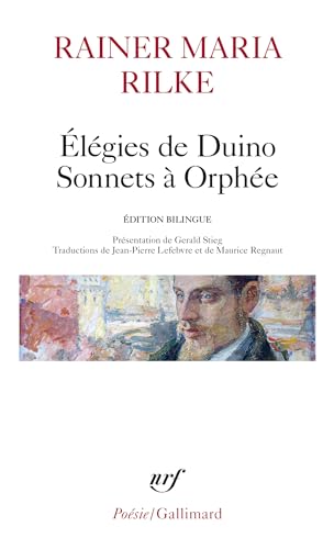 ÉLÉGIES DE DUINO - SONNETS À ORPHÉE ET AUTRES POÈMES