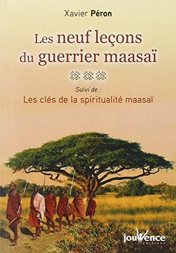 LES NEUF LEÇONS DU GUERRIER MAASAÏ