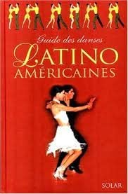 GUIDE DES DANSES LATINO AMÉRICAINES