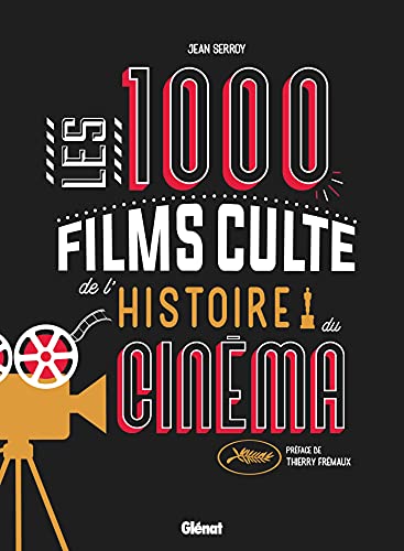 LES 1000 FILMS CULTE DE L'HISTOIRE DU CINÉMA