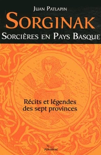 SORCIÈRES ET SORCELLERIE AU PAYS BASQUE