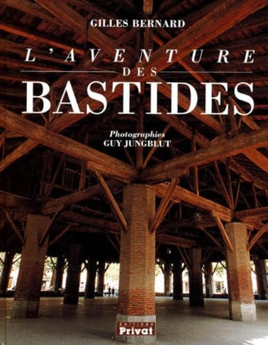 L'AVENTURE DES BASTIDES