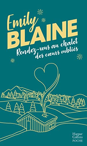RENDEZ-VOUS AU CHALET DES COEURS OUBLIÉS
