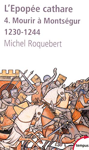 MOURIR À MONTSÉGUR 1230-1244
