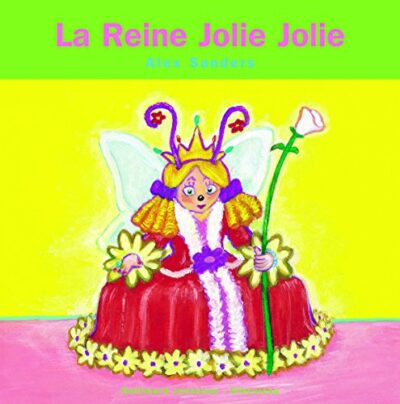 LA REINE JOLIE JOLIE