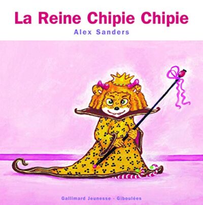 LA REINE CHIPIE CHIPIE