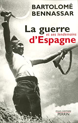 LA GUERRE D'ESPAGNE ET SES LENDEMAINS