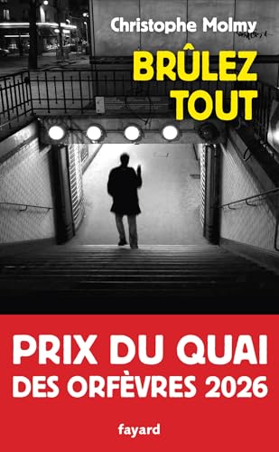BRÛLEZ TOUT