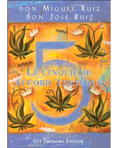 LE CINQUIÈME ACCORD TOLTÈQUE