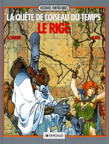 QUÊTE DE L'OISEAU DU TEMPS, TOME 3 : LE RIGE
