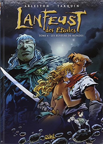 LANFEUST DES ÉTOILES, TOME 4 : LES BUVEURS DE MONDES