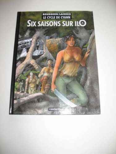 CYCLE DE CYANN, TOME 2 : SIX SAISONS SUR ILO