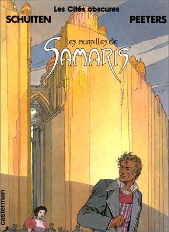 CITÉS OBSCURES, TOME 1 : LES MURAILLES DE SAMARIS