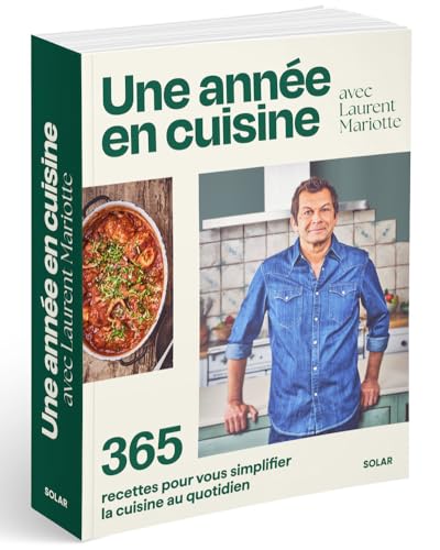UNE ANNÉE EN CUISINE AVEC LAURENT MARIOTTE