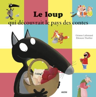 LE LOUP QUI DÉCOUVRAIT LE PAYS DES CONTES
