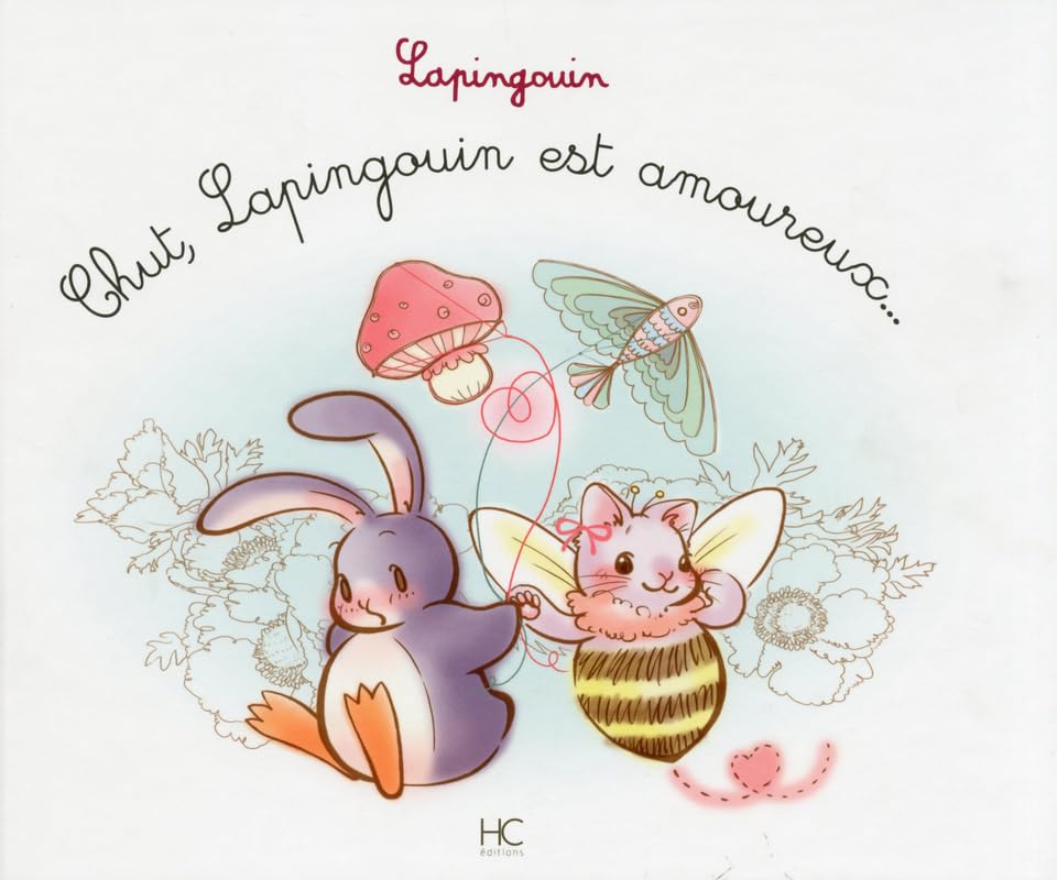 CHUT LAPINGOUIN EST AMOUREUX...