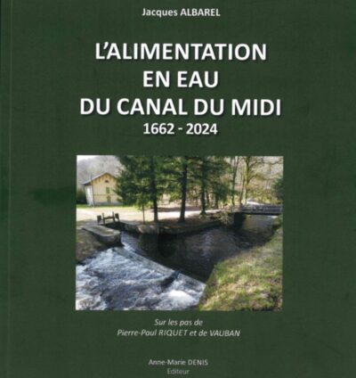 ALIMENTATION EN EAU DU CANAL DU MIDI 1622-2024