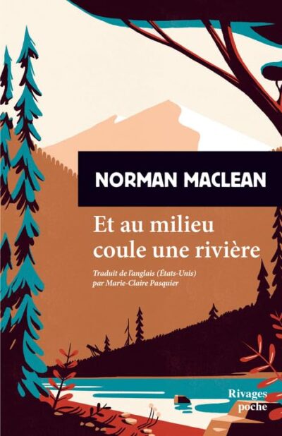 ET AU MILIEU COULE UNE RIVIÈRE