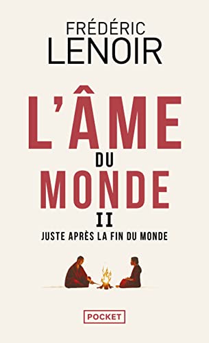 L'ÂME DU MONDE, TOME 2 : JUSTE APRÈS LA FIN DU MONDE