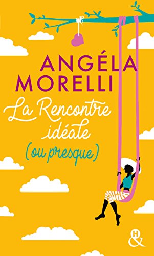 LA RENCONTRE IDÉALE (OU PRESQUE)