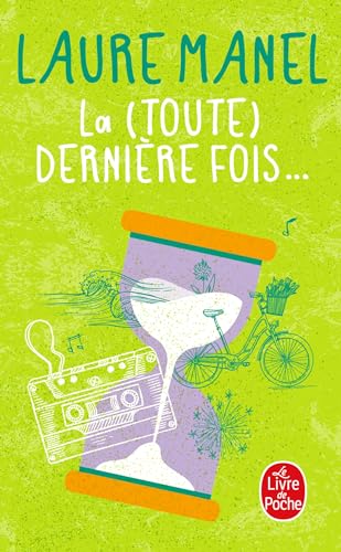 LA (TOUTE) DERNIÈRE FOIS