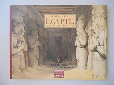 VOYAGE EN ÉGYPTE DE DAVID ROBERTS
